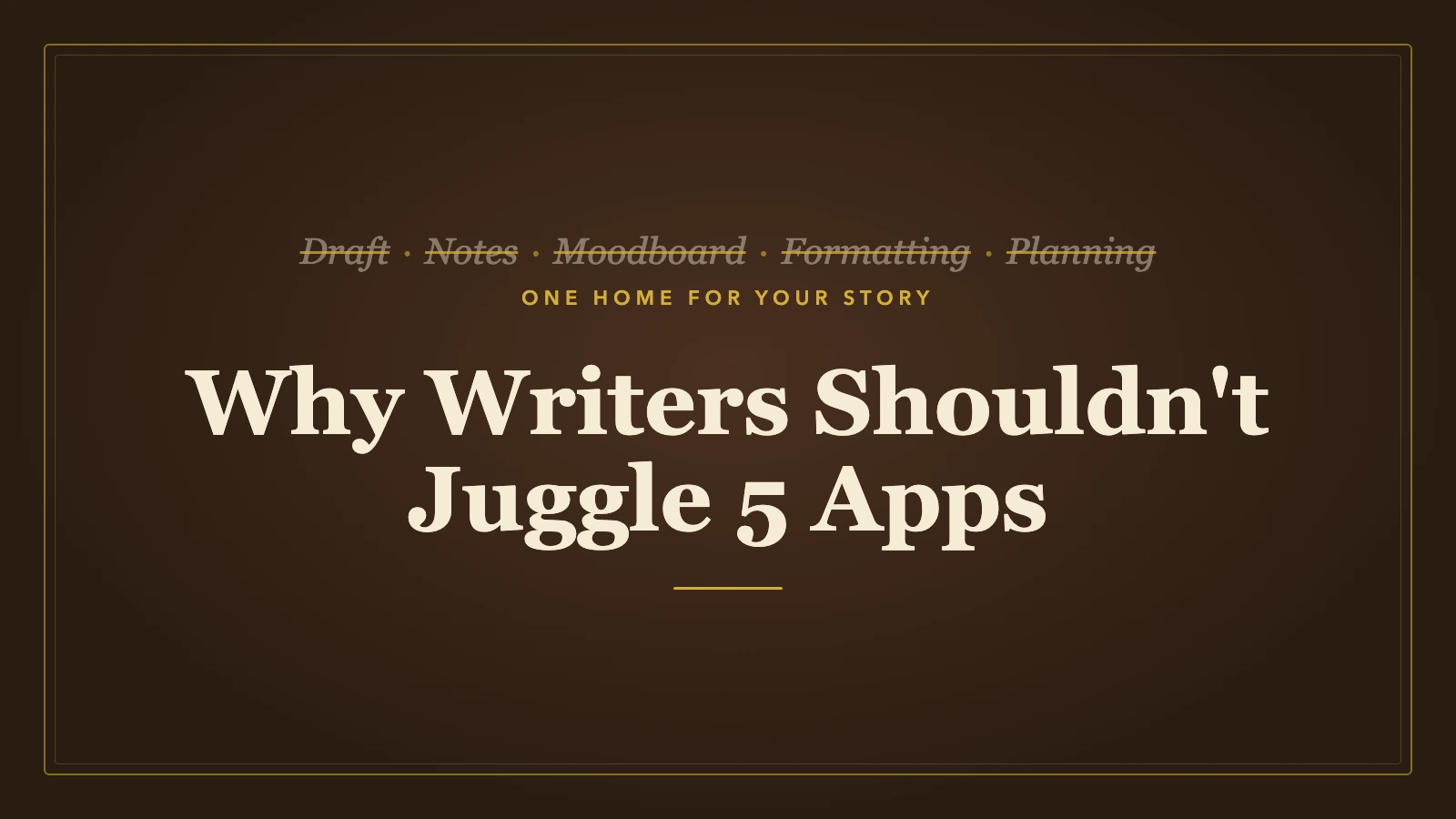 Why Writers Shouldn't Juggle 5 Apps